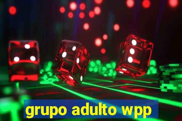 grupo adulto wpp